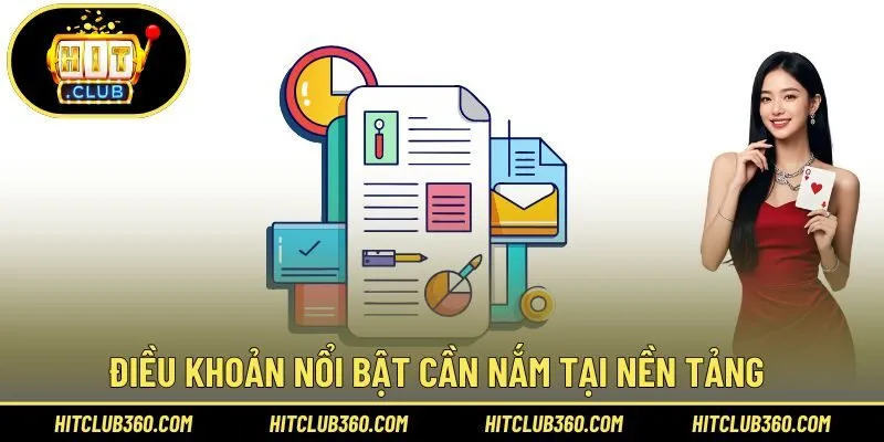 Điều khoản nổi bật cần nắm tại nền tảng
