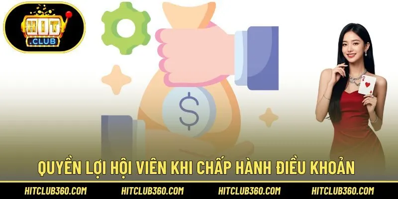Quyền lợi hội viên khi chấp hành điều khoản