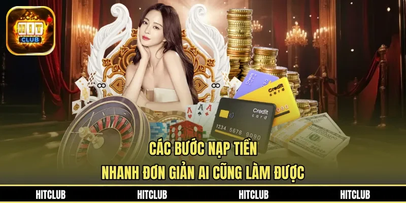 Các bước nạp tiền nhanh đơn giản ai cũng làm được