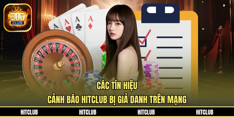 Các tín hiệu cảnh báo HITCLUB bị giả danh trên mạng