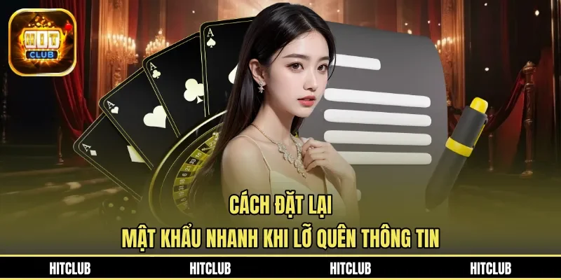 Cách đặt lại mật khẩu nhanh khi lỡ quên thông tin