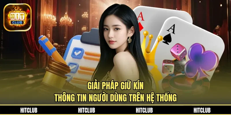 Giải pháp giữ kín thông tin người dùng trên hệ thống