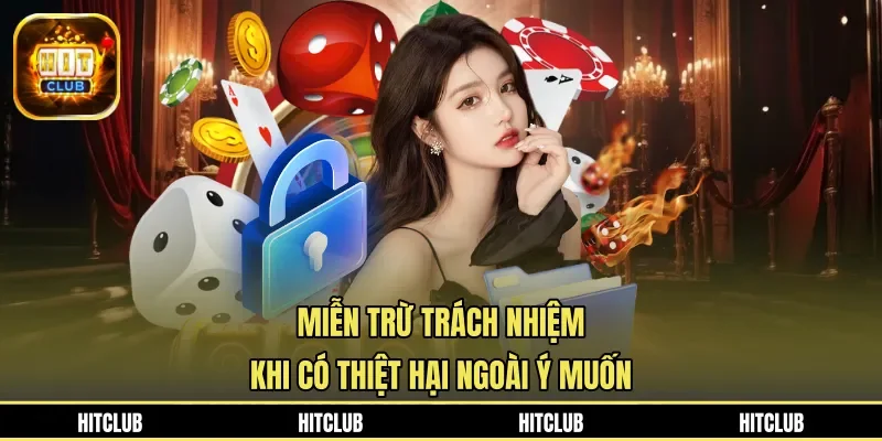 Miễn trừ trách nhiệm khi có thiệt hại ngoài ý muốn