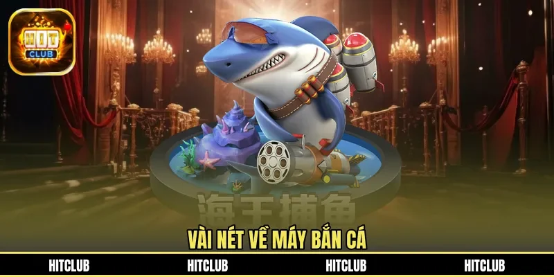 Vài nét về máy bắn cá
